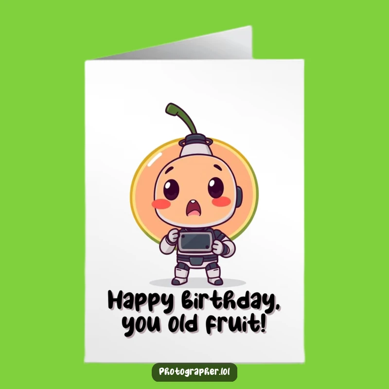 Free Printable Funny Fruit Birthday Card: Robot Photo Surprise Download