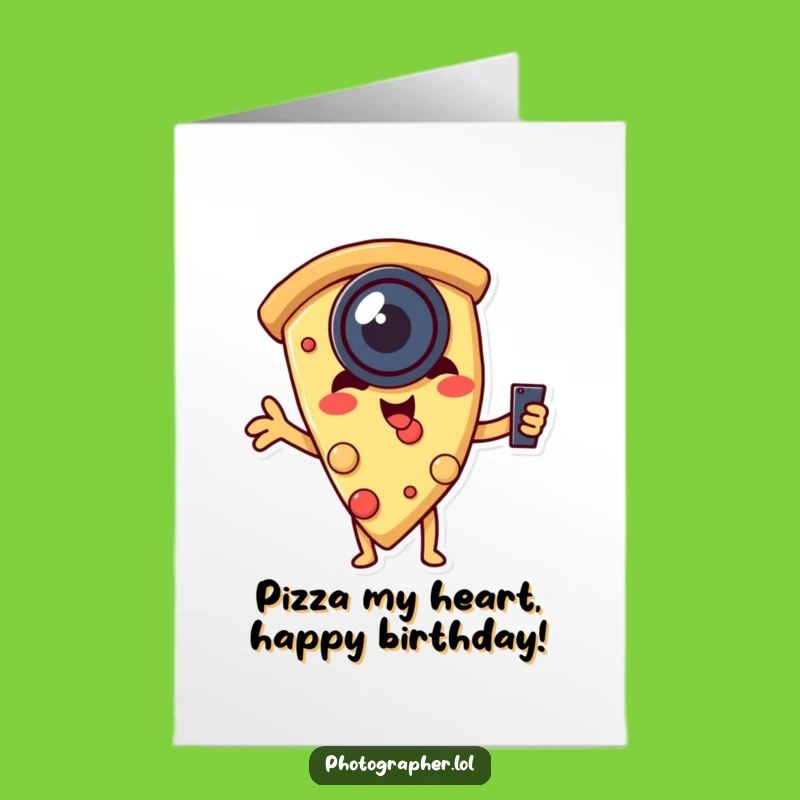 Free Printable Funny Pizza Birthday Card: Selfie Slice Hilarious Download