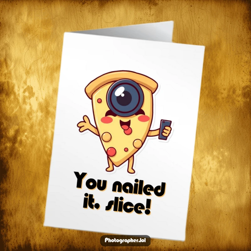 Funny free printable congratulations card: a pizza slice with a camera lens humorously captures its own winning selfie.